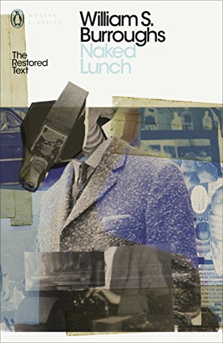 Naked Lunch: The Restored Text (Penguin Modern Classics)
