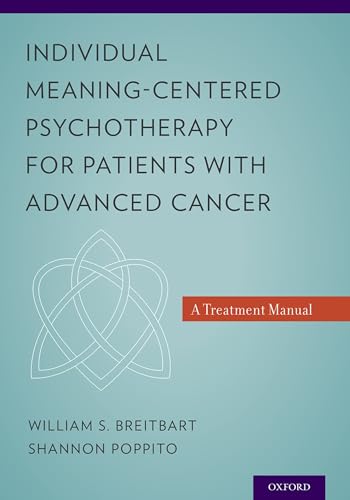 Individual Meaning-Centered Psychotherapy for Patients with Advanced Cancer: A Treatment Manual von OUP USA