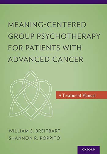 Meaning-Centered Group Psychotherapy for Patients with Advanced Cancer: A Treatment Manual von Oxford University Press, USA