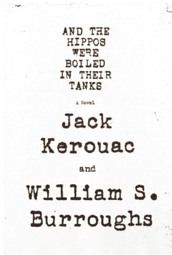 And the Hippos Were Boiled in Their Tanks von Grove Press