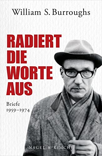 Radiert die Worte aus: Briefe 1959 - 1974