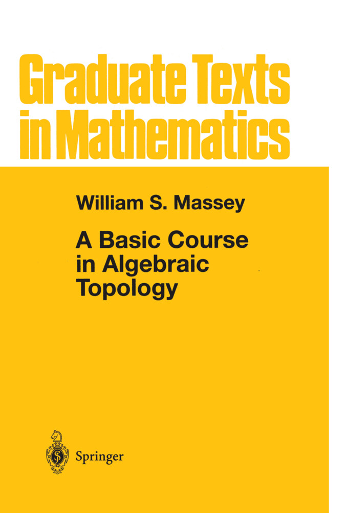 A Basic Course in Algebraic Topology von Springer New York