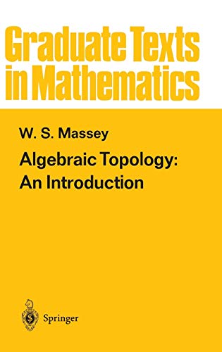 Algebraic Topology: An Introduction (Graduate Texts in Mathematics, 56, Band 56)