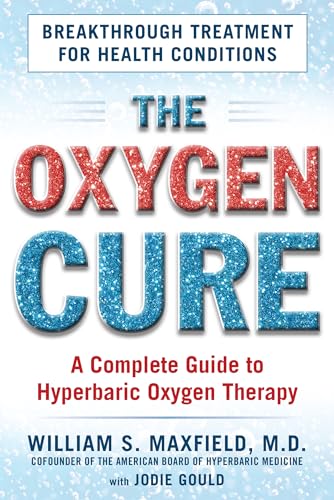 Oxygen Cure: A Complete Guide to Hyperbaric Oxygen Therapy