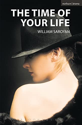The Time of Your Life (Modern Plays) von Bloomsbury