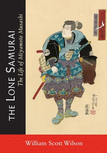 The Lone Samurai: The Life of Miyamoto Musashi von Shambhala