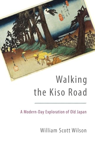 Walking the Kiso Road: A Modern-Day Exploration of Old Japan von Shambhala