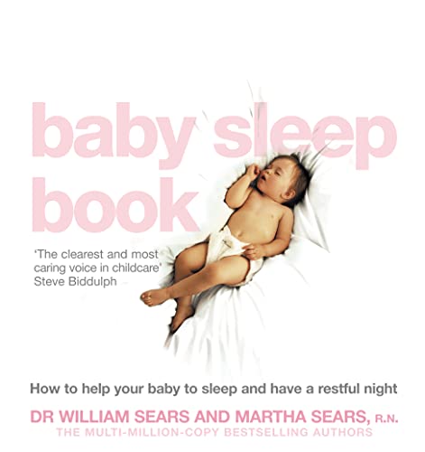 The Baby Sleep Book: How to Help Your Baby to Sleep and Have a Restful Night von Harper Thorsons