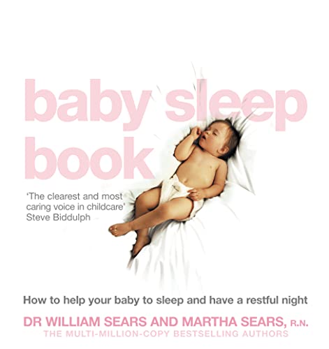 The Baby Sleep Book: How to Help Your Baby to Sleep and Have a Restful Night