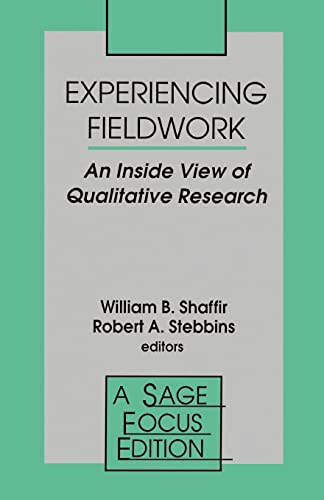 Experiencing Fieldwork: An Inside View of Qualitative Research (Sage Focus Editions)