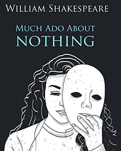 Much Ado About Nothing In Plain and Simple English: A Modern Translation and the Original Version von Createspace Independent Publishing Platform