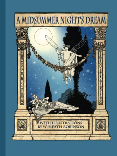 A Midsummer Night's Dream with Illustrations by W. Heath Robinson von Planet