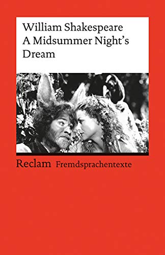 A Midsummer Night's Dream. Englischer Text mit deutschen Worterklärungen. B2 (GER): Shakespeare, William – englische Literatur; Originalsprache – 9247 (Reclams Universal-Bibliothek)