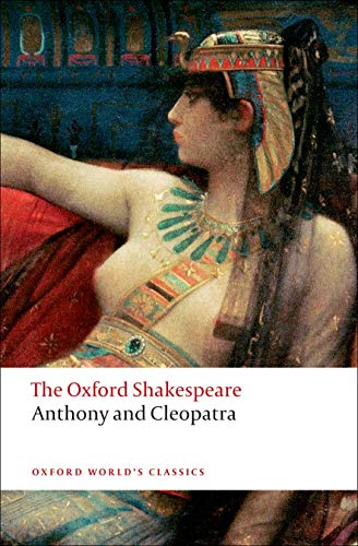 The Oxford Shakespeare: Anthony and Cleopatra (Oxford World’s Classics) von Oxford University Press