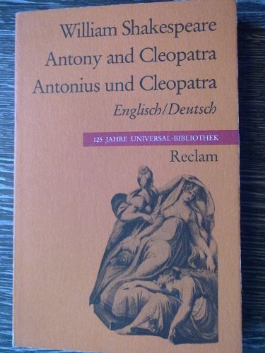 Antony and Cleopatra/ Antonius und Cleopatra [Zweisprachig]