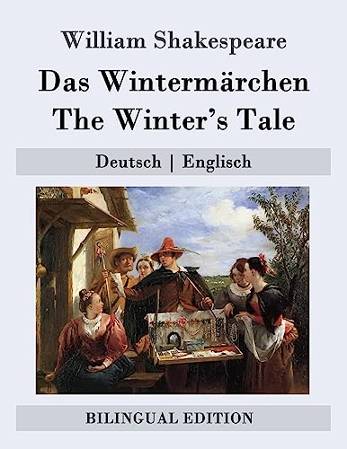 Das Wintermärchen / The Winter's Tale: Deutsch | Englisch (Bilingual Edition) von CREATESPACE
