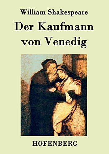 Der Kaufmann von Venedig Der Kaufmann von Venedig von Hofenberg
