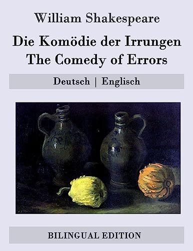 Die Komödie der Irrungen / The Comedy of Errors: Deutsch | Englisch (Bilingual Edition)