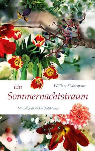 Ein Sommernachtstraum: mit Illustrationen