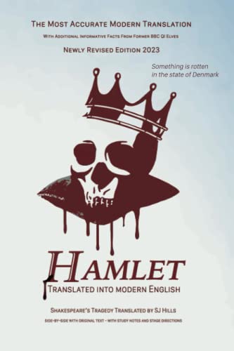 Hamlet Translated Into Modern English: The most accurate line-by-line translation available, alongside original English, stage directions and historical notes (Shakespeare Translated, Band 24) von Independently Published