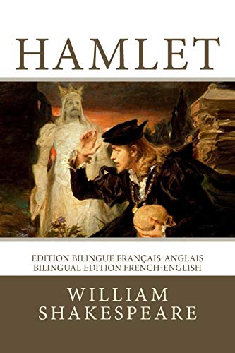 Hamlet: Edition bilingue français-anglais / Bilingual edition French-English von Createspace Independent Publishing Platform