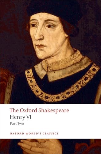 Henry VI, Part Two: The Oxford Shakespeare (The Oxford Shakespeare; Oxford World's Classics)