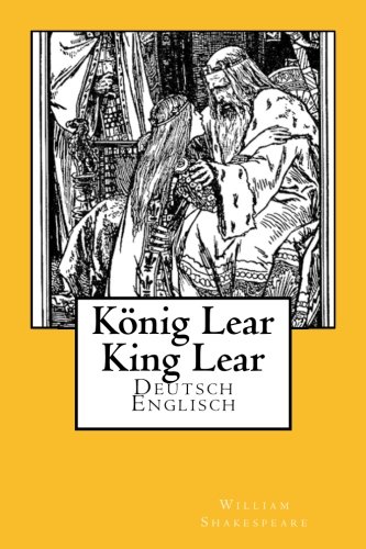 Koenig Lear - King Lear: Deutsch-Englisch