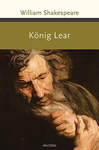 König Lear (Große Klassiker zum kleinen Preis, Band 163) von Anaconda Verlag