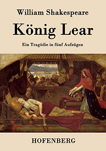 König Lear: Ein Tragödie in fünf Aufzügen