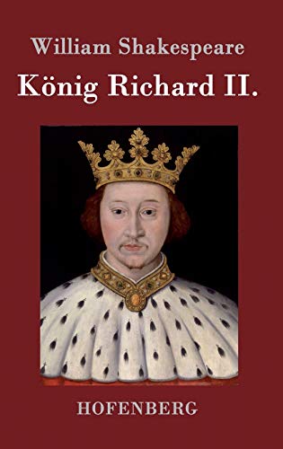 König Richard II. König Richard II. von Hofenberg
