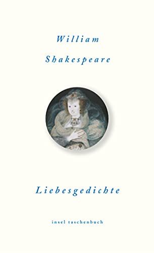 Liebesgedichte: Liebesszenen und Liebeslieder (Die schönsten Liebesgedichte im insel taschenbuch) von Insel Verlag