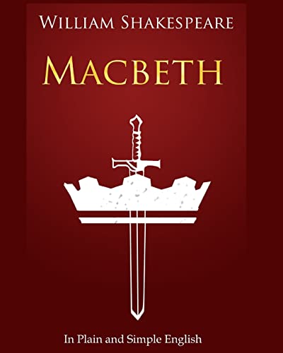 Macbeth In Plain and Simple English: A Modern Translation and the Original Version (Bookcaps) von CREATESPACE