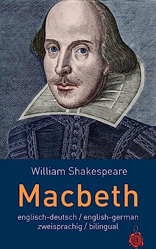 Macbeth. Shakespeare. Englisch-Deutsch / English-German. Zweisprachig / bilingual von CREATESPACE