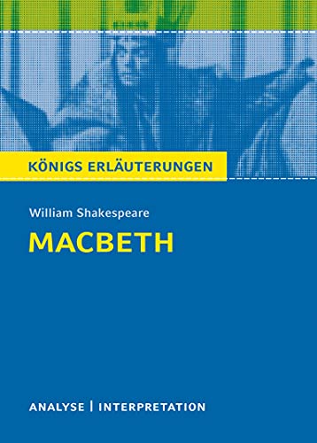 Macbeth von William Shakespeare.: Textanalyse und Interpretation mit ausführlicher Inhaltsangabe und Abituraufgaben mit Lösungen (Königs Erläuterungen und Materialien, Band 117) von Bange C. GmbH