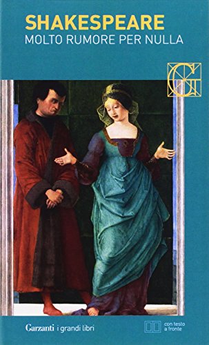 Molto rumore per nulla. Testo inglese a fronte von Garzanti Libri