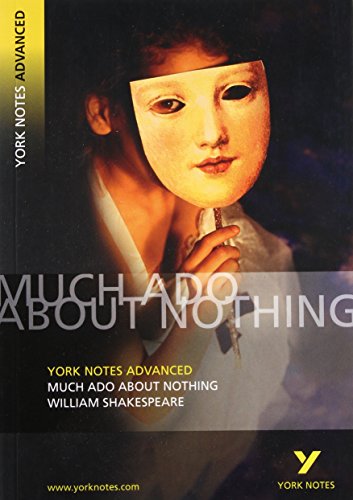William Shakespeare 'Much Ado about Nothing': everything you need to catch up, study and prepare for 2021 assessments and 2022 exams (York Notes Advanced) von LONGMAN