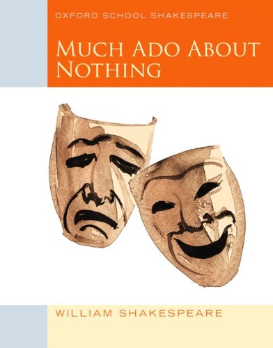 Oxford School Shakespeare - Fourth Edition: Ab 11. Schuljahr - Much Ado about Nothing: Reader: Ed. by Roma Gill Oxford School Shakespeare - Fourth Edition: Ab 11. Schuljahr - Much Ado about Nothing: Reader: Ed. by Roma Gill