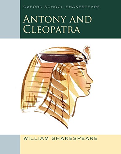 Antony and Cleopatra (Oxford School Shakespeare) von Oxford University Press