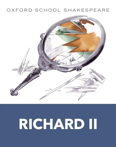 Oxford School Shakespeare: Richard II (English Oxford school Shakespeare)
