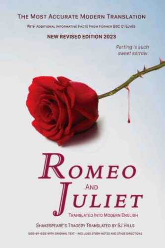 Romeo and Juliet Translated into Modern English: The most accurate line-by-line translation available, alongside original English, stage directions ... notes (Shakespeare Translated, Band 8) von Independently Published