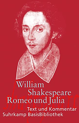 Romeo und Julia: Text und Kommentar. Originalausgabe (Suhrkamp BasisBibliothek)