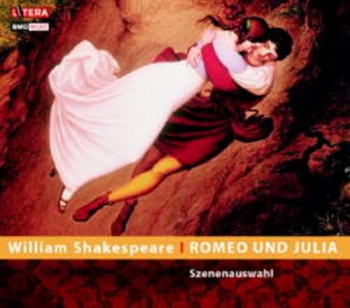 Romeo und Julia: Hörspiel: Szenenauswahl Romeo und Julia: Hörspiel: Szenenauswahl