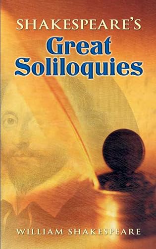 Shakespeare's Great Soliloquies Shakespeare's Great Soliloquies