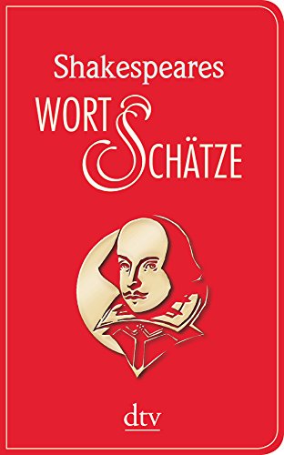 Shakespeares Wort-Schätze: Englisch-Deutsch