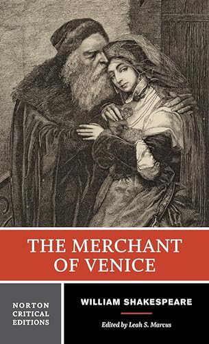 The Merchant of Venice - A Norton Critical Edition: Authoritative TExt Sources and Contexts, criticism, Rewritings and Approriations (Norton Critical Editions, Band 0)
