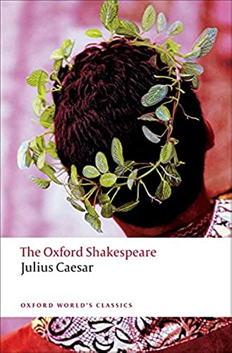 Julius Caesar: The Oxford Shakespeare Julius Caesar (Oxford World’s Classics) von Oxford University Press