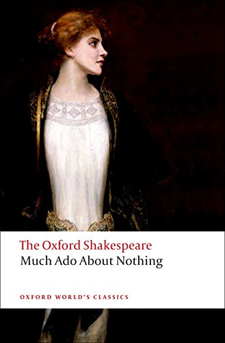 The Oxford Shakespeare: Much Ado About Nothing (Oxford World’s Classics) von Oxford University Press