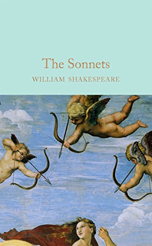The Sonnets: William Shakespeare (Macmillan Collector's Library, 34)