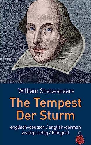 The Tempest / Der Sturm. Shakespeare. zweisprachig: Englisch / Deutsch: billingual: English / German von Createspace Independent Publishing Platform