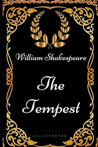 The Tempest: By William Shakespeare - Illustrated